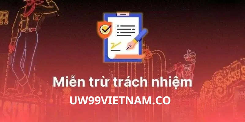 Miến trừ trách nhiệm uw99vietnam.co