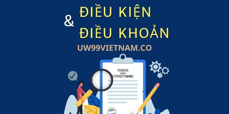 Điều khoản điều kiện uw99vietnam.co